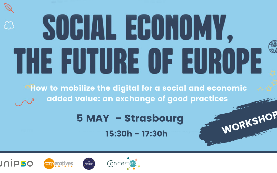 Workshop: How to mobilize the digital for a social and economic added value: an exchange of good practices
